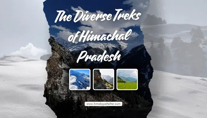 The Diverse Treks of Himachal Pradesh