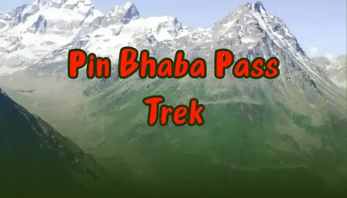 Pin Bhaba Pass Trek